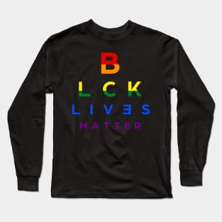 BLCK LVS MTTR can you read it rainbow text Long Sleeve T-Shirt